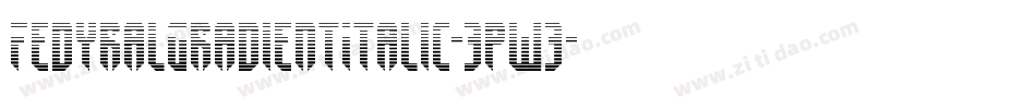 FedyralGradientItalic-3pw3字体转换