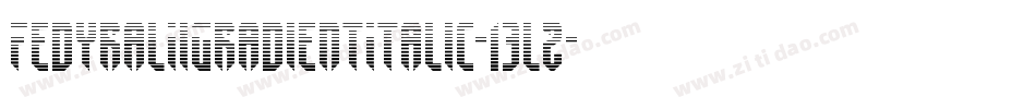FedyralIiGradientItalic-13l2字体转换