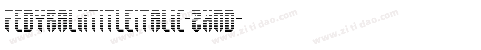 FedyralIiTitleItalic-2xnd字体转换