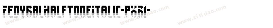 FedyralHalftoneItalic-pXR1字体转换