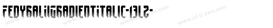 FedyralIiGradientItalic-13l2字体转换