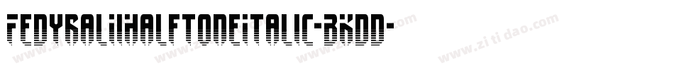 FedyralIiHalftoneItalic-BKdd字体转换