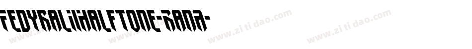 FedyralIiHalftone-RanA字体转换