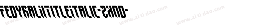 FedyralIiTitleItalic-2xnd字体转换