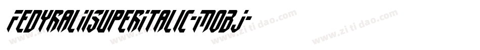 FedyralIiSuperItalic-MoBJ字体转换