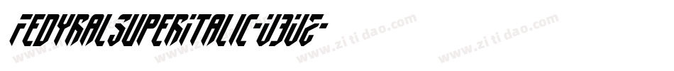 FedyralSuperItalic-V3VZ字体转换