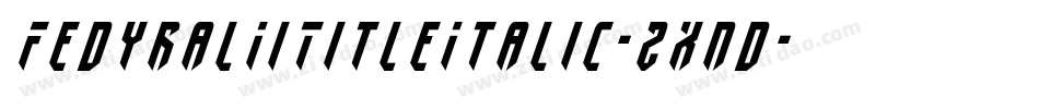 FedyralIiTitleItalic-2xnd字体转换