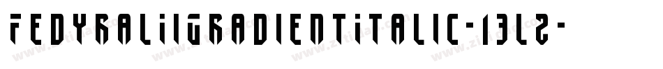 FedyralIiGradientItalic-13l2字体转换