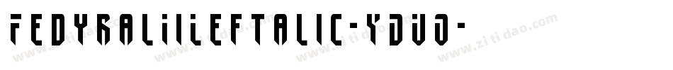 FedyralIiLeftalic-YDVO字体转换