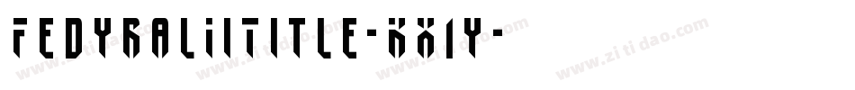 FedyralIiTitle-KX1y字体转换