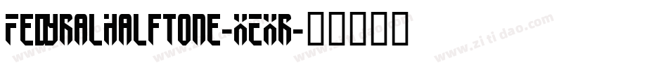 FedyralHalftone-xExr字体转换