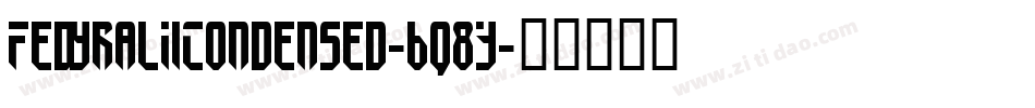 FedyralIiCondensed-6q8Y字体转换