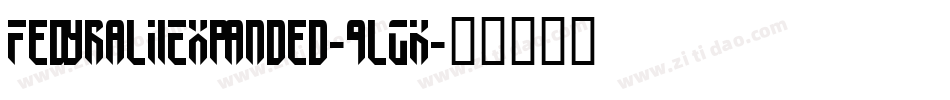 FedyralIiExpanded-9lGK字体转换