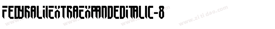 FedyralIiExtraExpandedItalic-8vwn字体转换 FedyralIiExtraExpandedItalic-8vwn字体转换