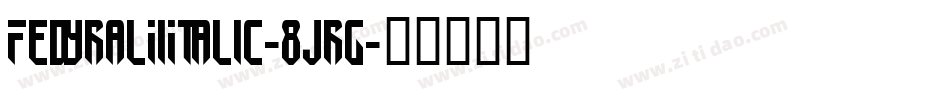 FedyralIiItalic-8Jrg字体转换