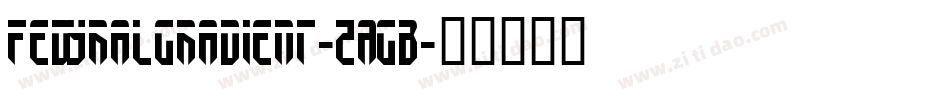 FedyralGradient-ZAGB字体转换