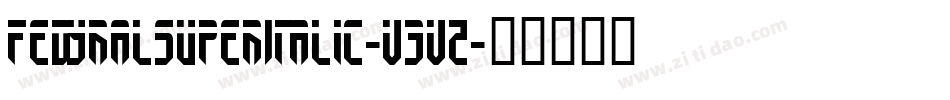 FedyralSuperItalic-V3VZ字体转换