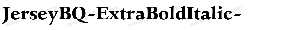 JerseyBQ-ExtraBoldItalic字体转换