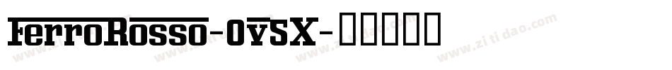 FerroRosso-0v5X字体转换