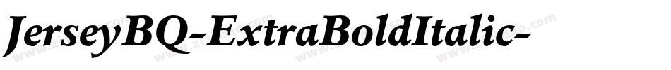 JerseyBQ-ExtraBoldItalic字体转换