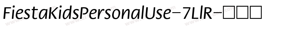 FiestaKidsPersonalUse-7LlR字体转换