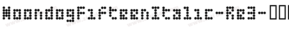 MoondogFifteenItalic-Re3字体转换