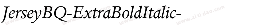 JerseyBQ-ExtraBoldItalic字体转换