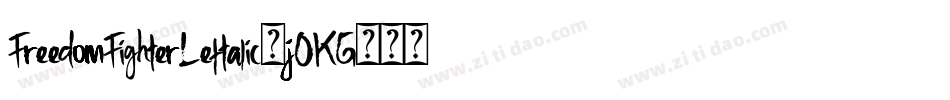 FreedomFighterLeftalic-jOKG字体转换