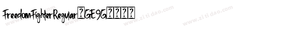 FreedomFighterRegular-GE9G字体转换 FreedomFighterRegular-GE9G字体转换