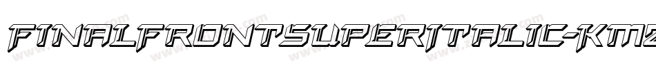 FinalFrontSuperItalic-KmZW字体转换