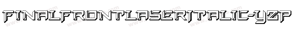 FinalFrontLaserItalic-YZPq字体转换