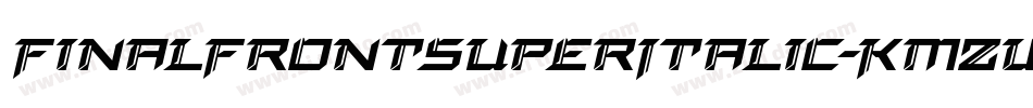 FinalFrontSuperItalic-KmZW字体转换