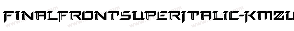 FinalFrontSuperItalic-KmZW字体转换