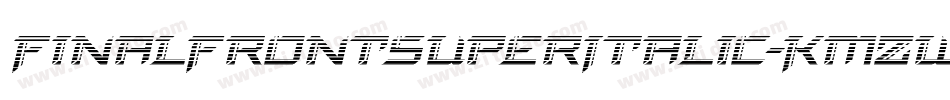 FinalFrontSuperItalic-KmZW字体转换