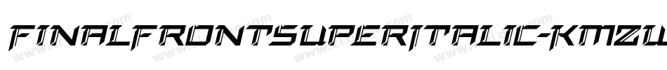 FinalFrontSuperItalic-KmZW字体转换