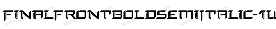 FinalFrontBoldSemiItalic-1Wl0字体转换