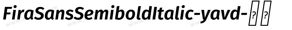 FiraSansSemiboldItalic-yavd字体转换