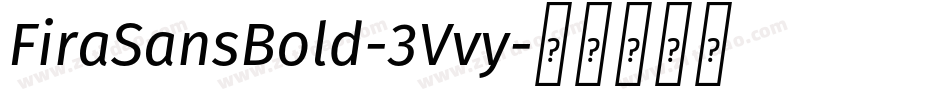 FiraSansBold-3Vvy字体转换