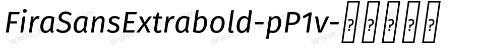 FiraSansExtrabold-pP1v字体转换