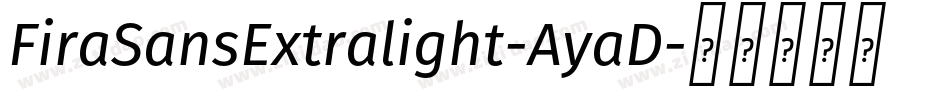 FiraSansExtralight-AyaD字体转换