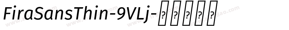FiraSansThin-9VLj字体转换