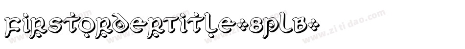 FirstOrderTitle-8pLB字体转换
