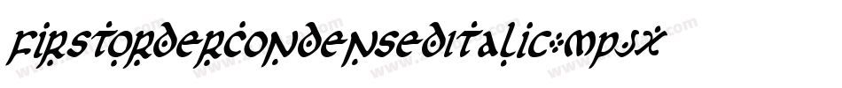 FirstOrderCondensedItalic-MPJx字体转换