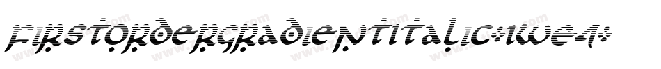 FirstOrderGradientItalic-1WE4字体转换