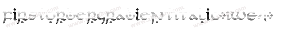 FirstOrderGradientItalic-1WE4字体转换