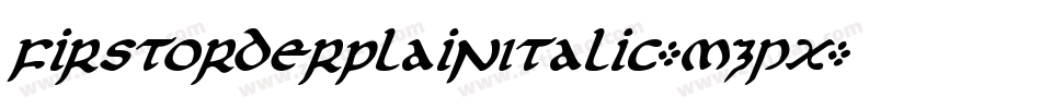 FirstOrderPlainItalic-mzpx字体转换
