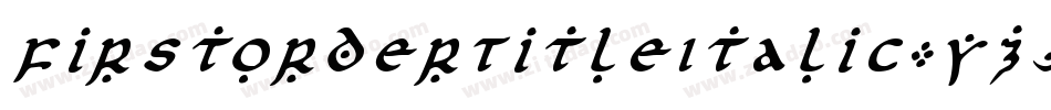 FirstOrderTitleItalic-YZJ8字体转换