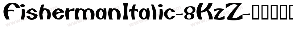 FishermanItalic-8KzZ字体转换
