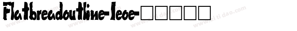 Flatbreadoutline-1eoe字体转换