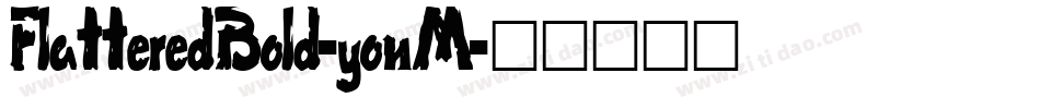 FlatteredBold-yonM字体转换